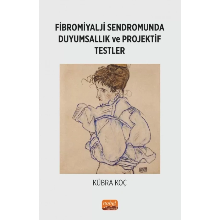 Fibromiyalji Sendromunda Duyumsallık ve Projektif Testler