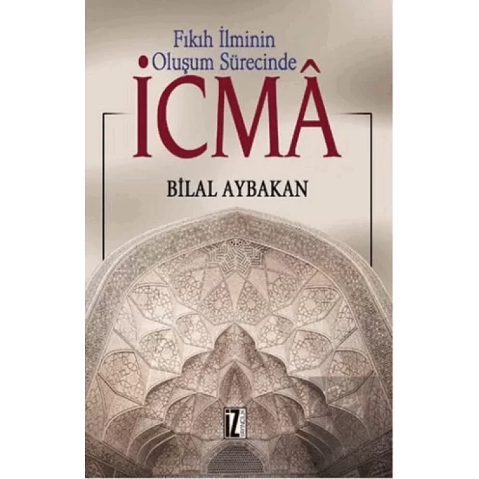 Fıkıh İlminin Oluşum Sürecinde İcma