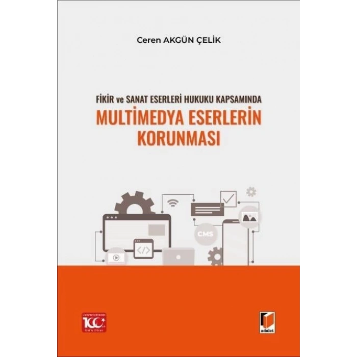 Fikir ve Sanat Eserleri Hukuku Kapsamında Multimedya Eserlerin Korunması