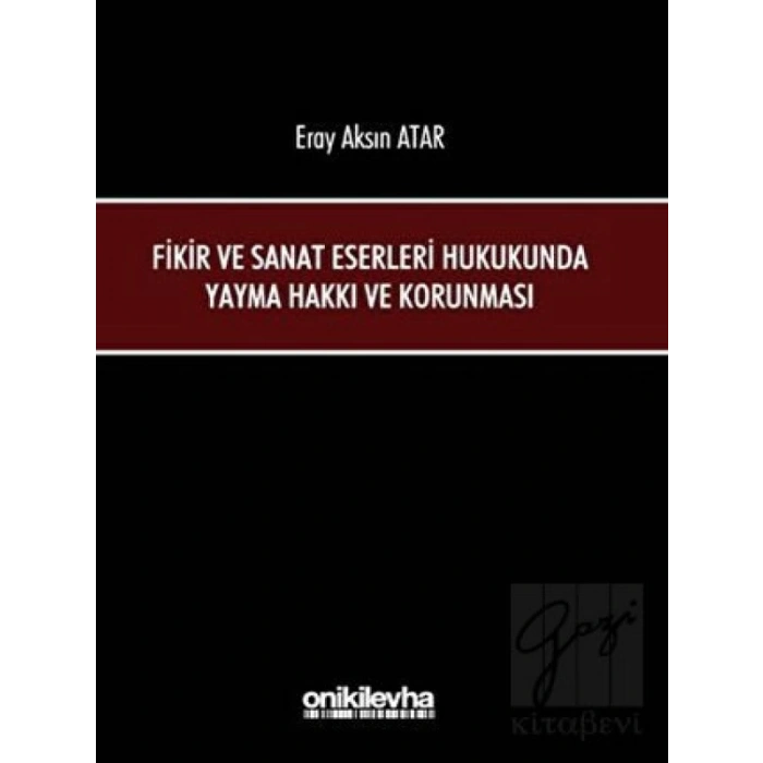 Fikir ve Sanat Eserleri Hukukunda Yayma Hakkı ve Korunması