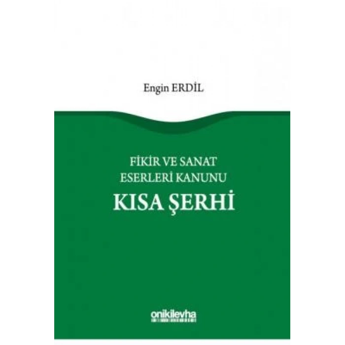 Fikir ve Sanat Eserleri Kanunu Kısa Şerhi