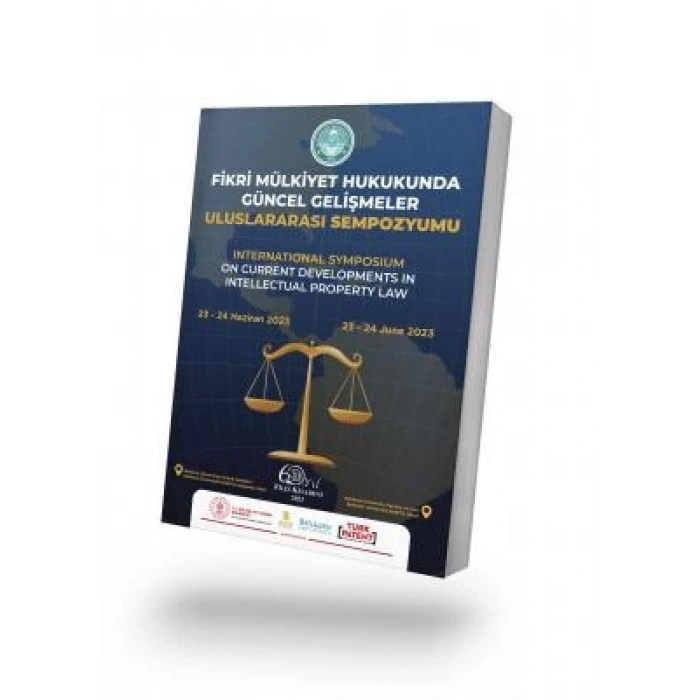 Fikri Mülkiyet Hukukunda Güncel Gelişmeler Uluslararası Sempozyumu