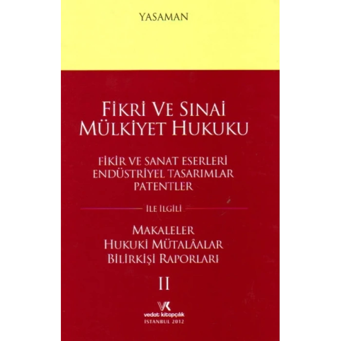 FİKRİ VE SINAİ MÜLKİYET HUK.II / H.YASAMAN-2012