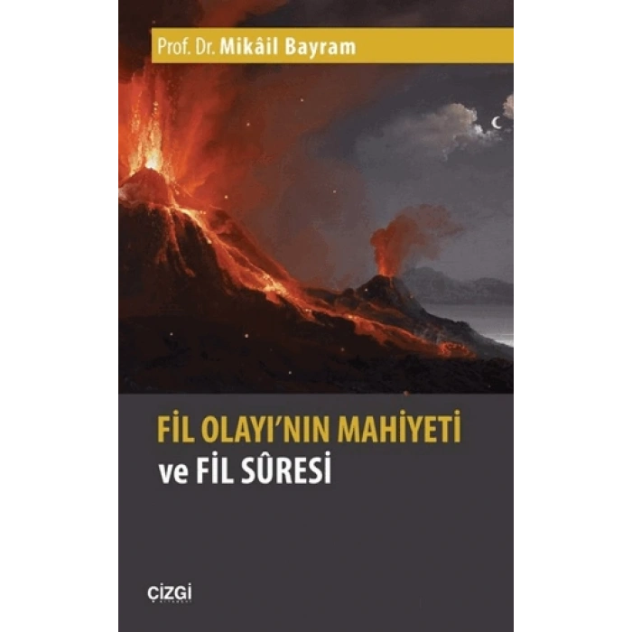 Fil Olayının Mahiyeti ve Fil Suresi