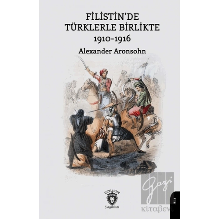 Filistin’de Türklerle Birlikte 1910-1916