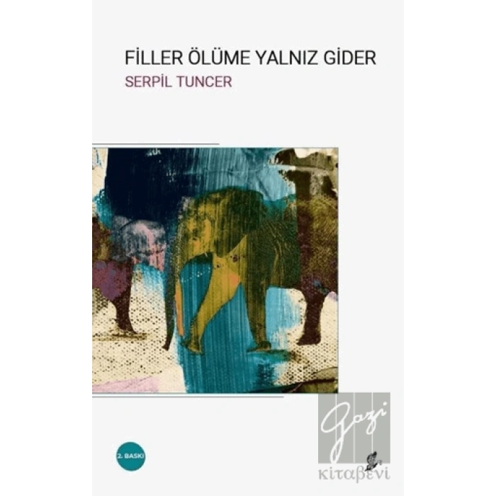 Filler Ölüme Yalnız Gider