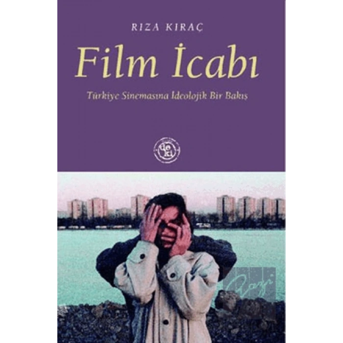 Film İcabı: Türkiye Sinemasına İdeolojik Bir Bakış