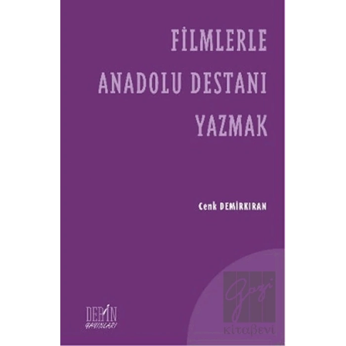 Filmlerle Anadolu Destanı Yazmak