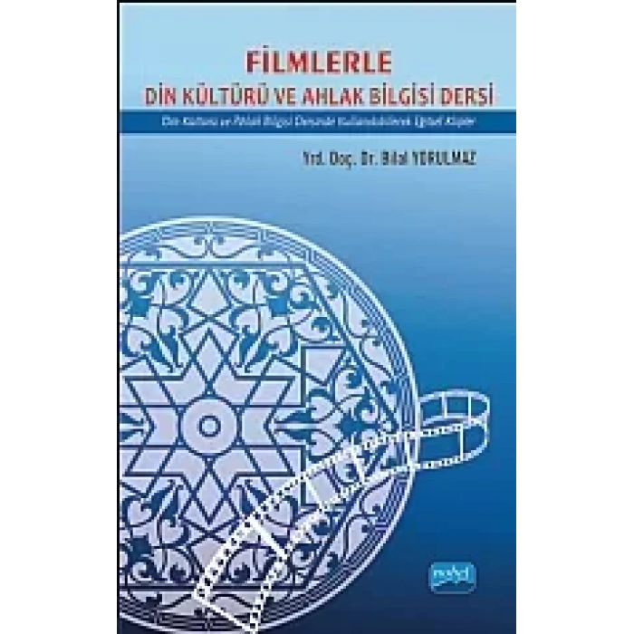 FİLMLERLE DİN KÜLTÜRÜ VE AHLAK BİLGİSİ DERSİ / Din Kültürü ve Ahlak Bilgisi Dersinde Kullanılabilecek Eğitsel Klipler