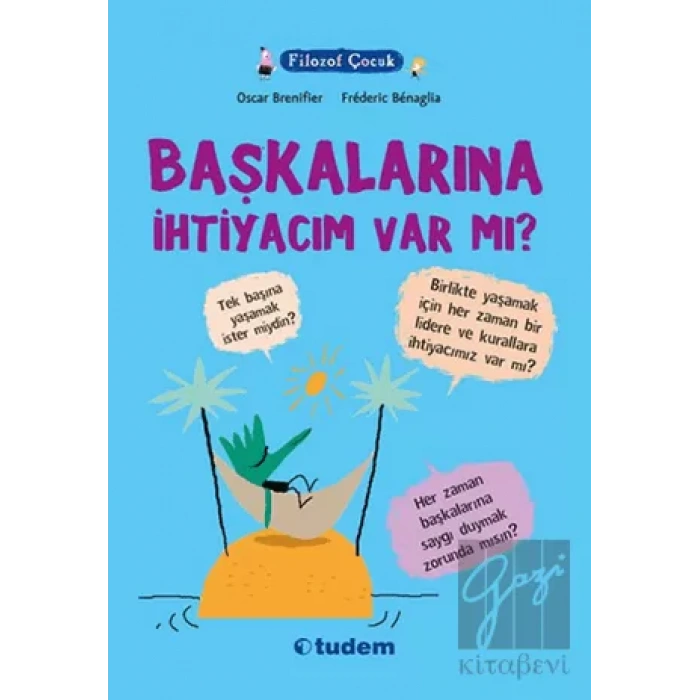 Filozof Çocuk : Başkalarına İhtiyacım Var mı?