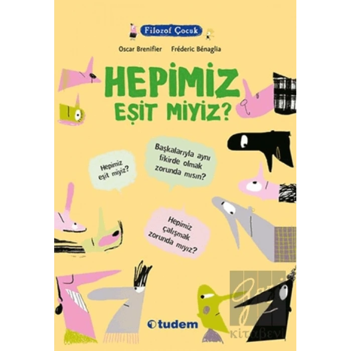Filozof Çocuk : Hepimiz Eşit miyiz?