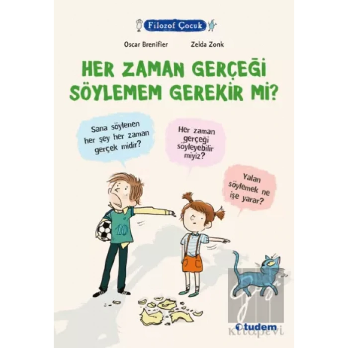 Filozof Çocuk - Her Zaman Gerçeği Söylemem Gerekir mi?
