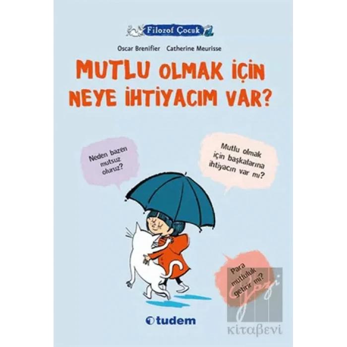 Filozof Çocuk : Mutlu Olmak İçin Neye İhtiyacım Var?