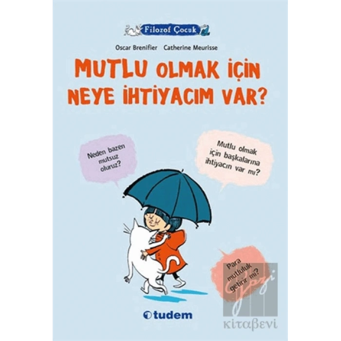 Filozof Çocuk : Mutlu Olmak İçin Neye İhtiyacım Var?