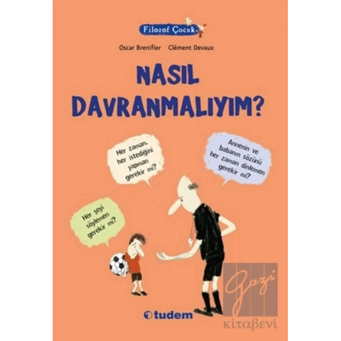 Filozof Çocuk : Nasıl Davranmalıyım?