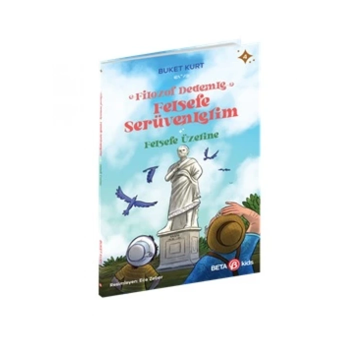 FİLOZOF DEDEMLE FELSEFE SERÜVENLERİM FELSEFE ÜZERİNE