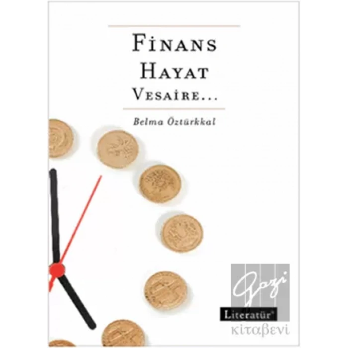 Finans, Hayat, Vesaire...