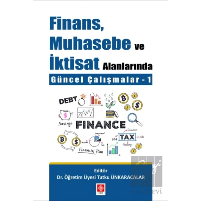 Finans Muhasebe ve İktisat Alanlarında Güncel Çalışmalar - 1