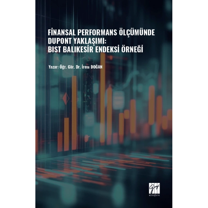 Finansal Performans Ölçümünde Dupont Yaklaşımı: Bıst Balıkesir Endeksi Örneği