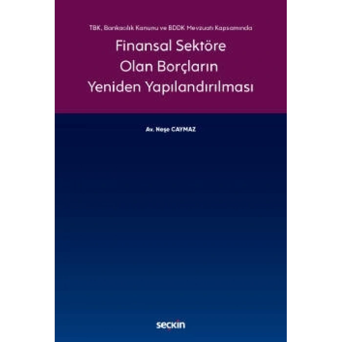 Finansal Sektöre Olan Borçların Yeniden Yapılandırılması