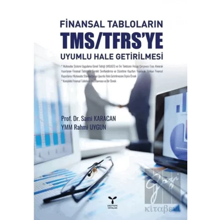 Finansal Tabloların TMS/TFRSye Uyumlu Hale Getirilmesi