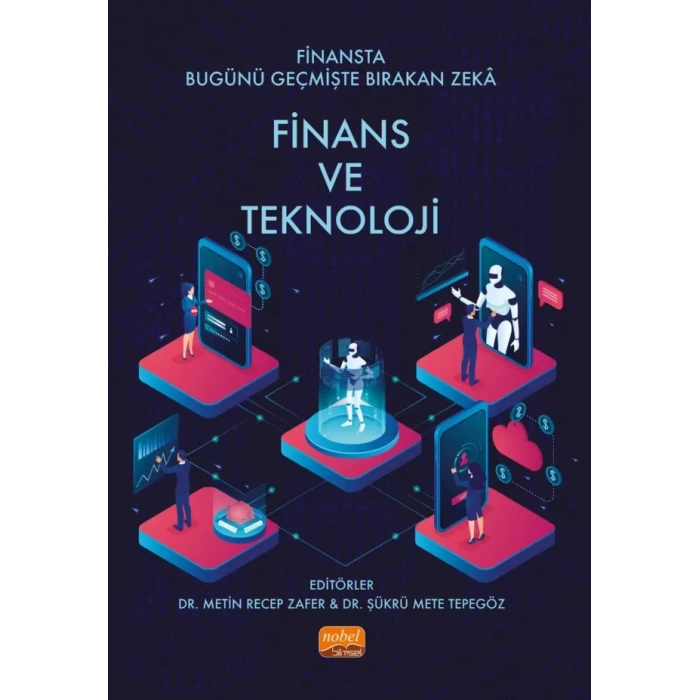 Finansta Bugünü Geçmişte Bırakan Zekâ: FİNANS VE TEKNOLOJİ