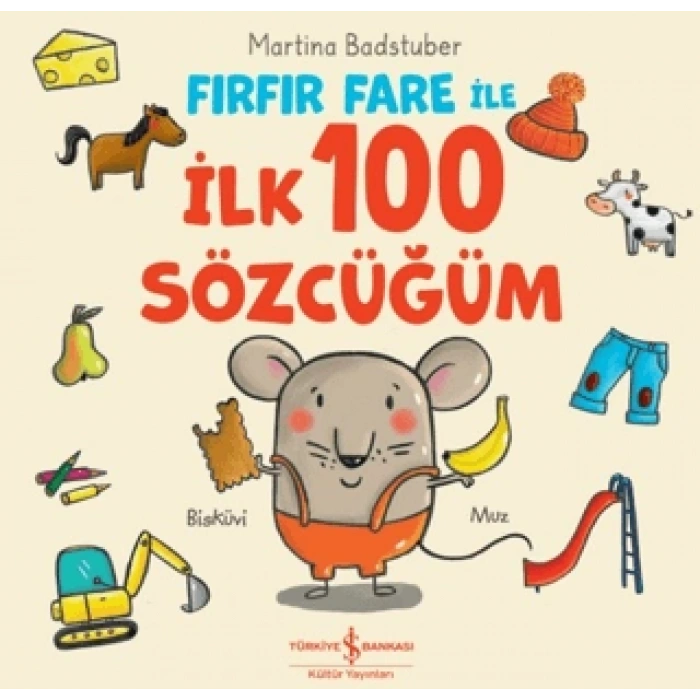 Fırfır Fare ile İlk 100 Sözcüğüm (Ciltli)