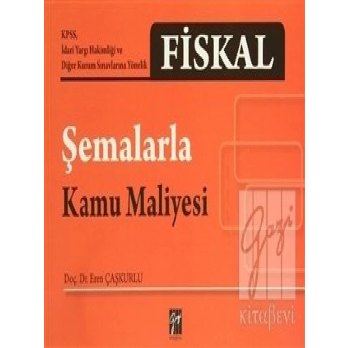 Fiskal - Şemalarla Kamu Maliyesi - Eren Çaşkurlu - Fatih Saraçoğlu