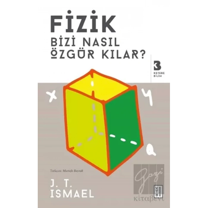 Fizik Bizi Nasıl Özgür Kılar?