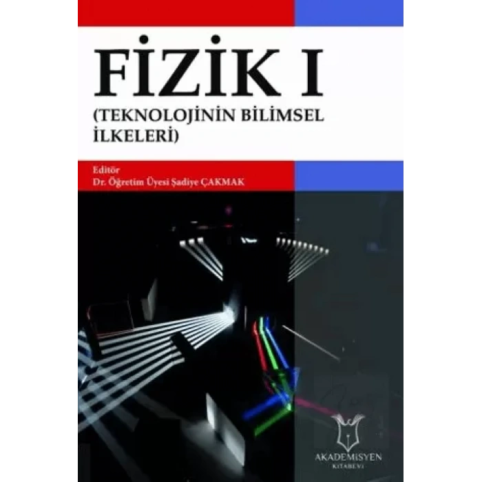 Fizik I (Teknolojinin Bilimsel İlkeleri)
