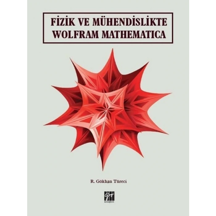 Fizik ve Mühendislikte Wolfram Mathematica - R. Gökhan Türeci