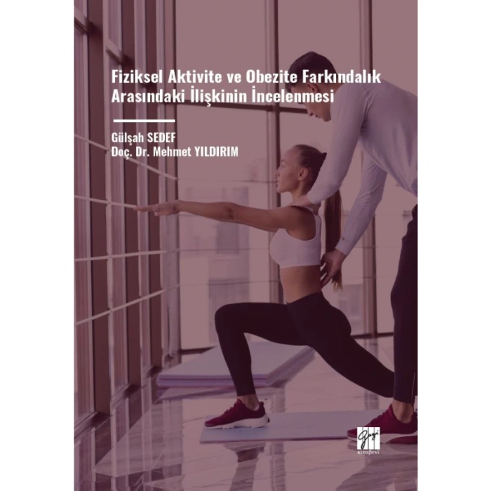 Fiziksel Aktivite ve Obezite Farkındalık Arasındaki İlişkinin İncelenmesi