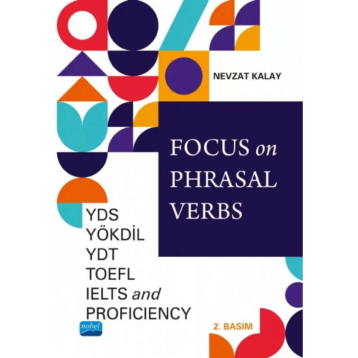 Focus on Phrasal Verbs - YDS, YÖKDİL, YDT, TOEFL, IELTS, AND PROFICIENCY