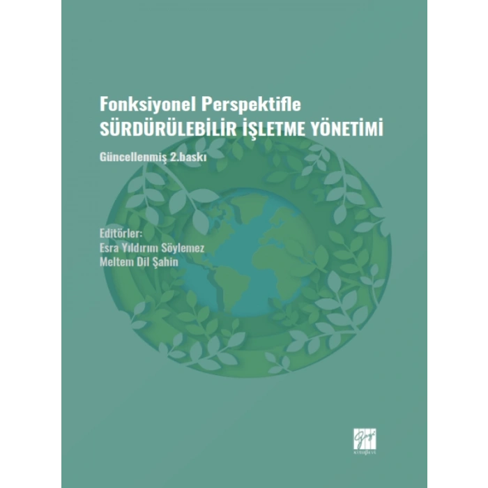 Fonksiyonel Perspektifle Sürdürülebilir İşletme Yönetimi - Esra Yıldırım Söylemez - Meltem Dil Şahin