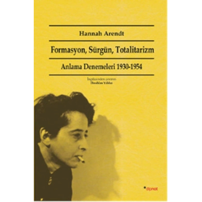 Formasyon, Sürgün, Totalitarizm: Anlama Denemeleri 1930 1954