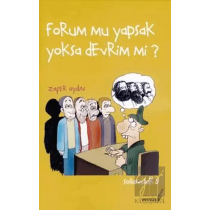 Forum mu Yapsak Yoksa Devrim mi : Sollamalar 2