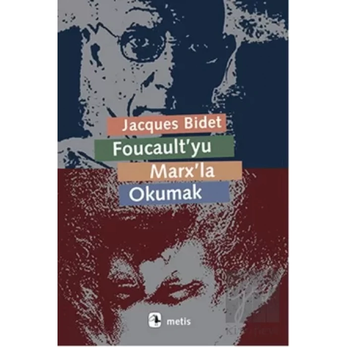 Foucaultyu Marxla Okumak