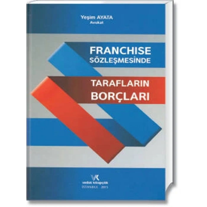 FRANCHISE SÖZLEŞMESİNDE TARAFLARIN BORÇLARI / 2015