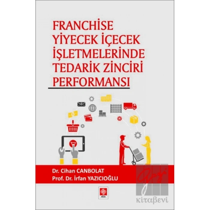 Franchise Yiyecek İçecek İşletmelerinde Tedarik Zinciri Performansı