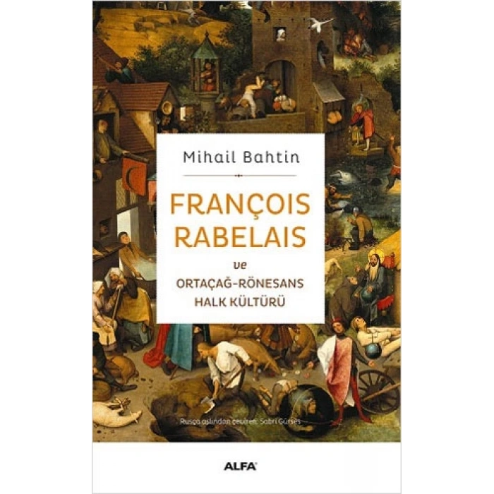 François Rabelais ve Ortaçağ - Rönesans Halk Kültürü