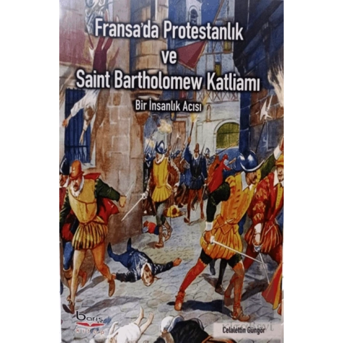 Fransada Protestanlık ve Saint Bartholomew Katliamı