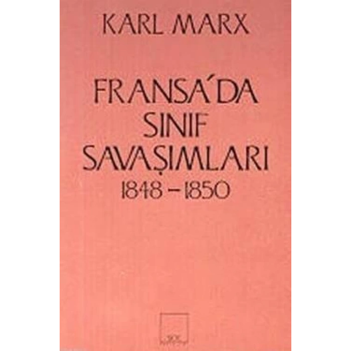 Fransa’da Sınıf Savaşımları 1848-1850