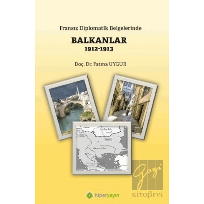 Fransız Diplomatik Belgelerinde Balkanlar 1912-1913