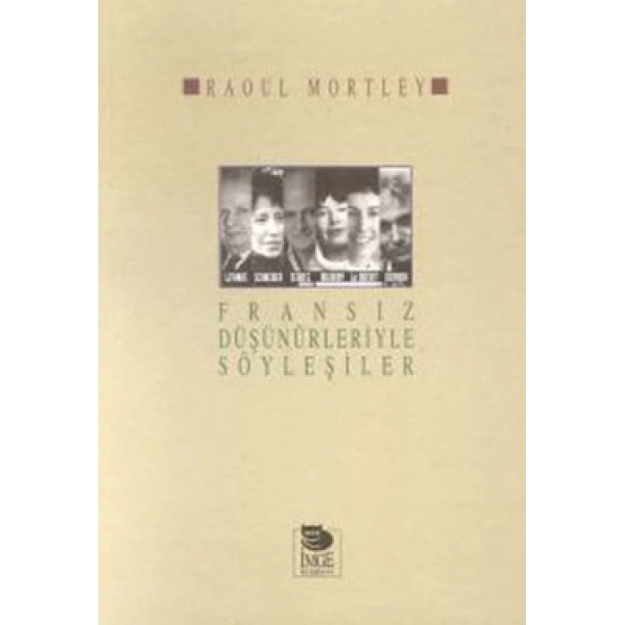 Fransız Düşünürleriyle Söyleşiler