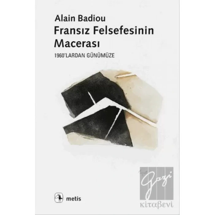 Fransız Felsefesinin Macerası: 1960lardan Günümüze