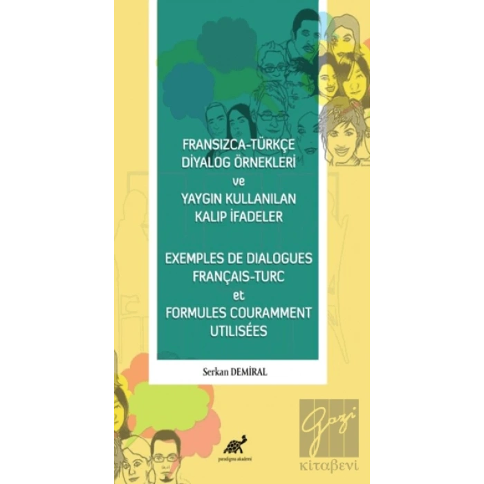Fransızca - Türkçe Diyalog Örnekleri ve Yaygın Kullanılan Kalıp İfadeler - Exemples De Dialogues Français - Turc et Formules Couramment Utilisees