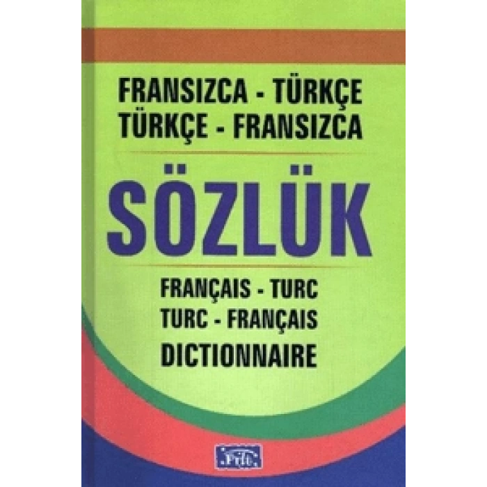 Fransızca-Türkçe / Türkçe-Fransızca Sözlük