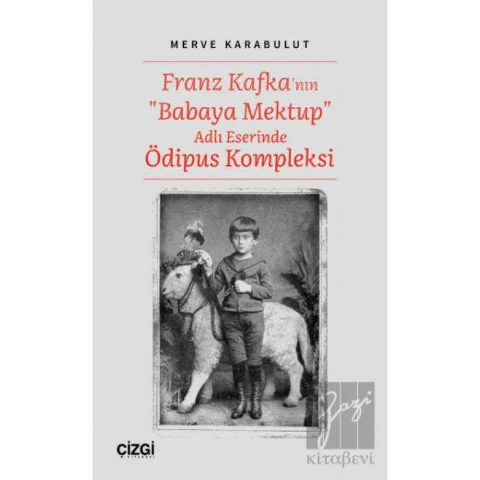 Franz Kafkanın Babaya Mektup Adlı Eserinde Ödipus Kompleksi