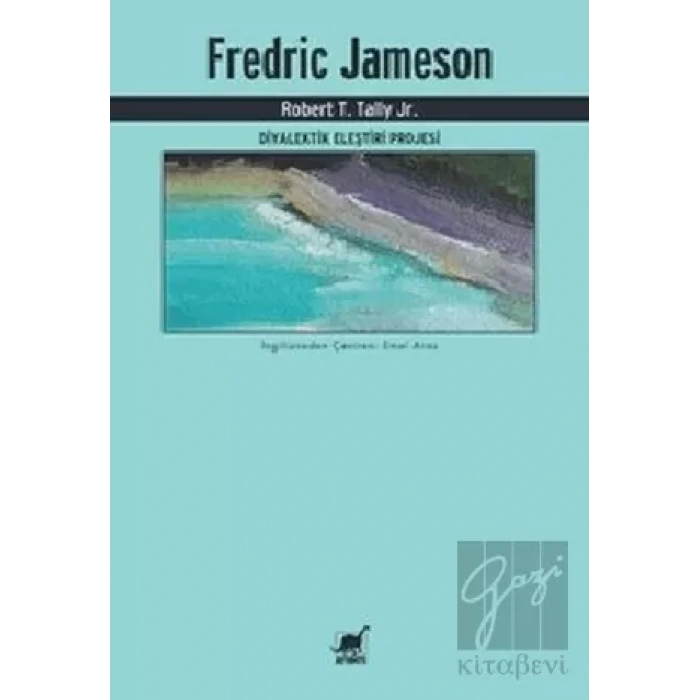 Fredric Jameson - Diyalektik Eleştiri Projesi