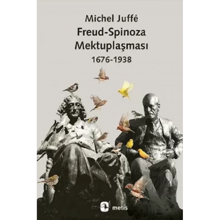Freud Spinoza Mektuplaşması 1676 1938